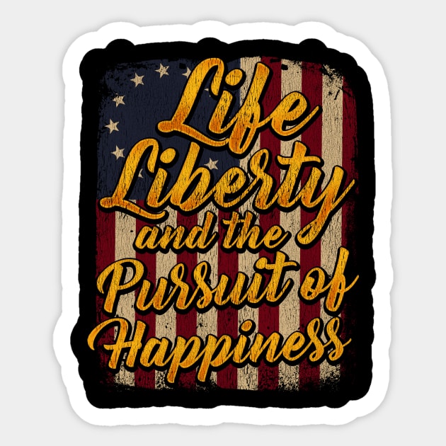 Life Liberty and the Pursuit of Happiness graphic Betsy Ross Sticker by biNutz